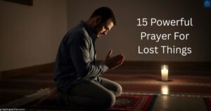 15 Powerful Prayer For Lost Things