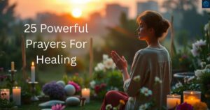 25 Powerful Prayers For Healing