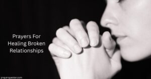 Prayers For Healing Broken Relationships