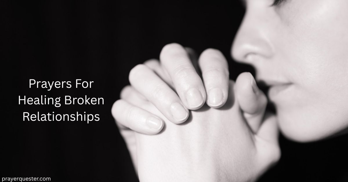 Prayers For Healing Broken Relationships