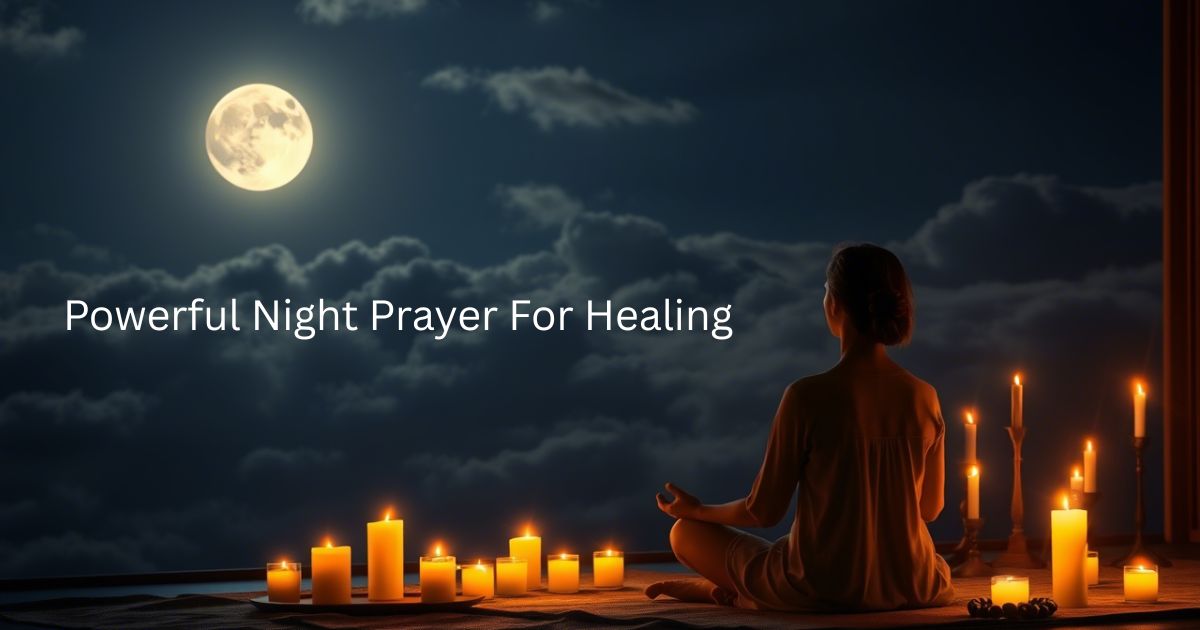 Powerful Night Prayer For Healing​