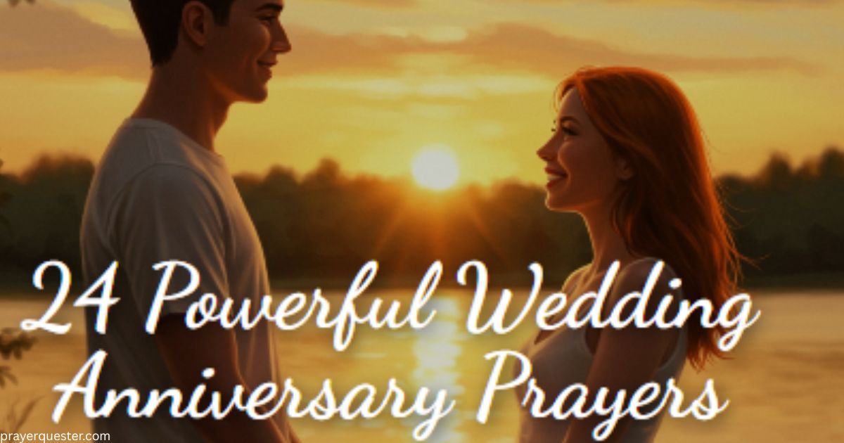 24 Powerful Wedding Anniversary Prayers