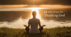 24 Short Prayer for Thanking God