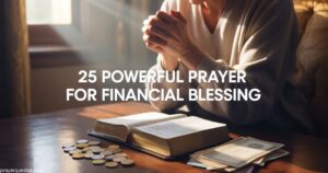 25 Powerful Prayer For Financial Blessing