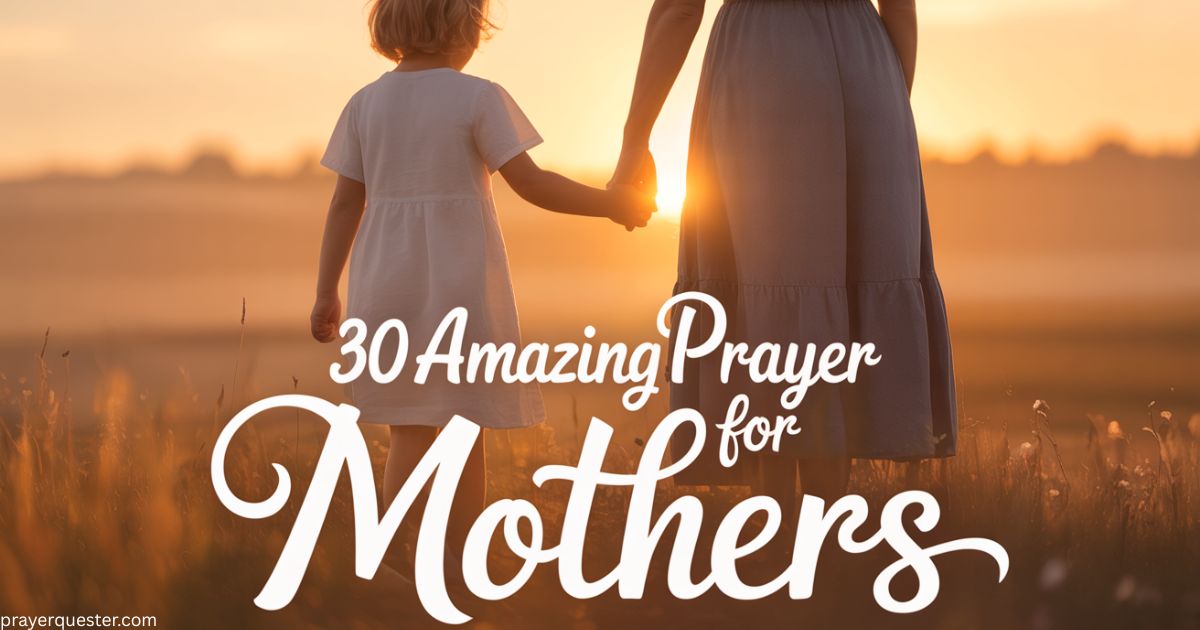 30 Amazing Prayer For Mothers