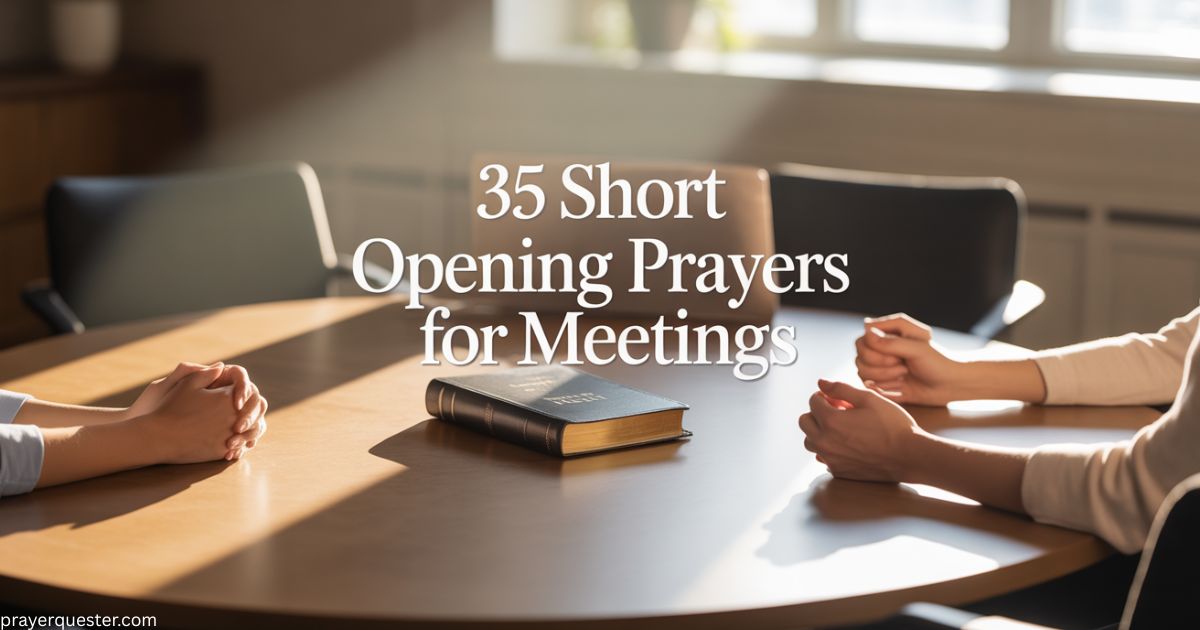 35 Short Opening Prayers For Meetings