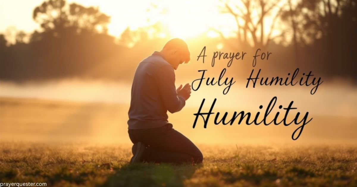 35 Powerful Prayer For The Month Of July 2025 - Prayer Quester