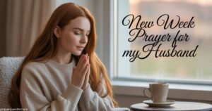 New Week Prayer For My Husband