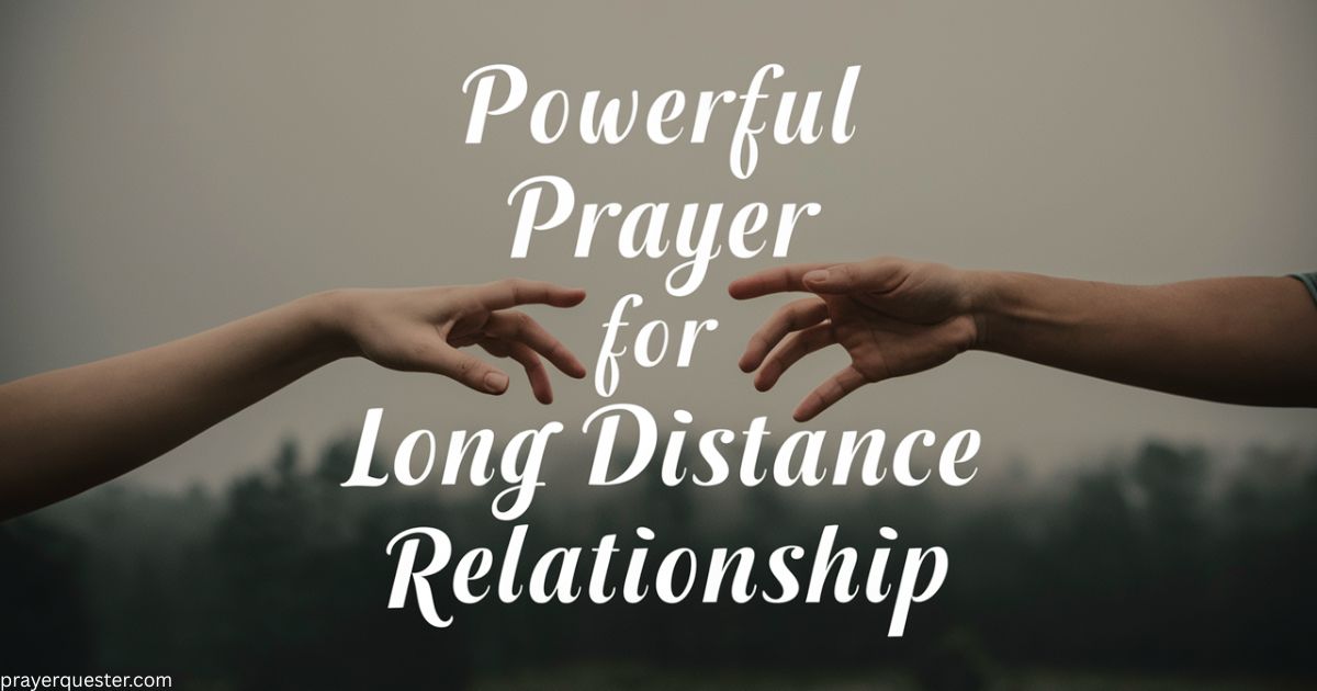 Powerful Prayer for Long Distance Relationship