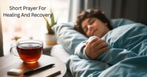 Short Prayer For Healing And Recovery