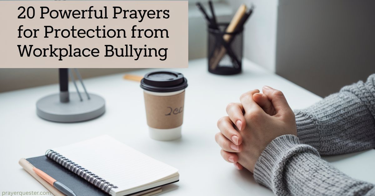 20 Powerful Prayers for Protection from Workplace Bullying